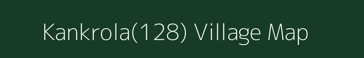 Kankrola(128) village map in Haryana