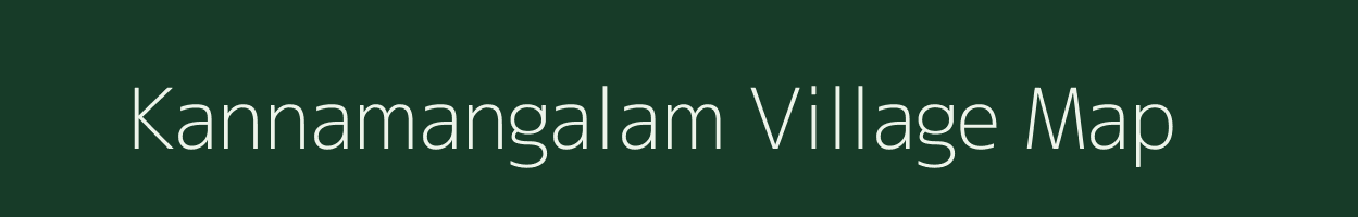 Kannamangalam village map in Tamil Nadu