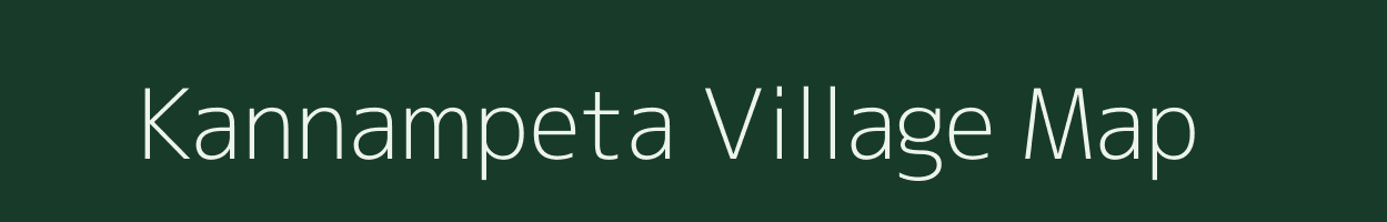 Kannampeta village map in Andhra Pradesh