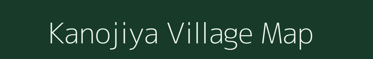 Kanojiya village map in Madhya Pradesh