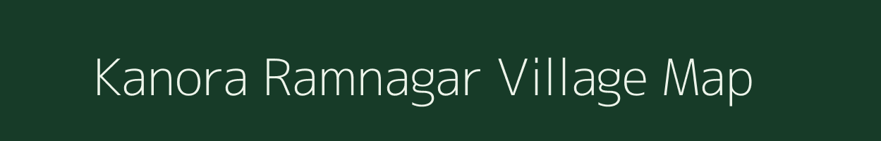 Kanora Ramnagar village map in Madhya Pradesh