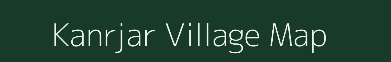 Kanrjar village map in Bihar