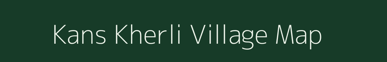 Kans Kherli village map in Rajasthan