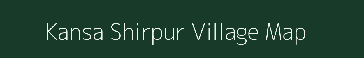 Kansa Shirpur village map in Maharashtra