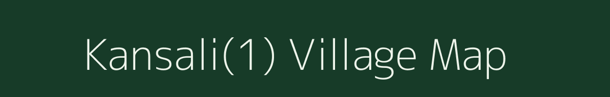 Kansali(1) village map in Haryana