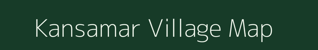 Kansamar village map in Chhattisgarh