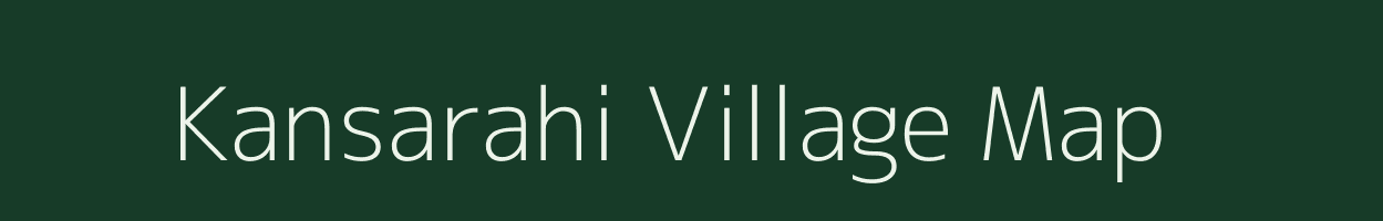 Kansarahi village map in Uttar Pradesh