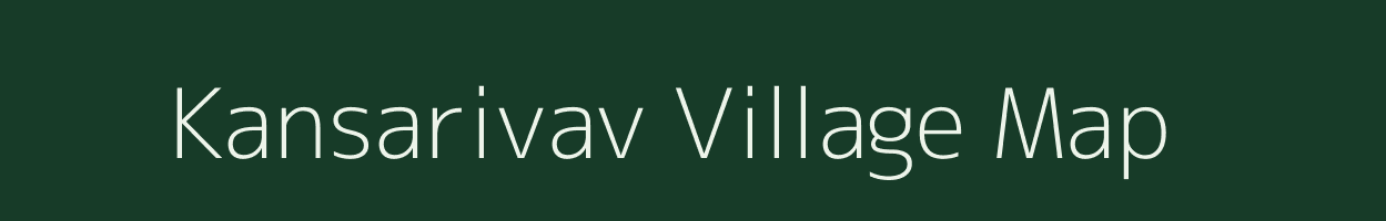 Kansarivav village map in Gujarat