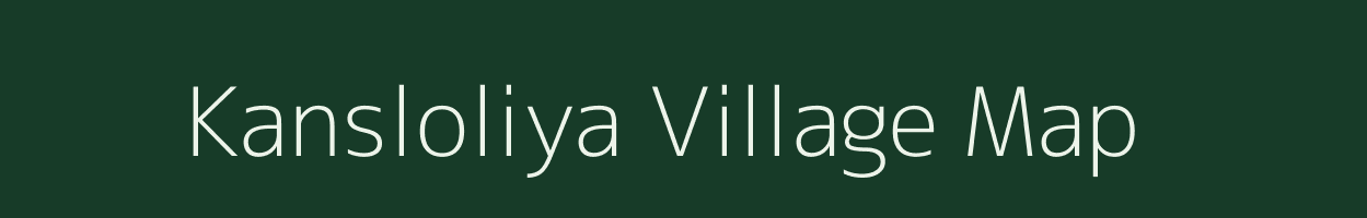 Kansloliya village map in Gujarat