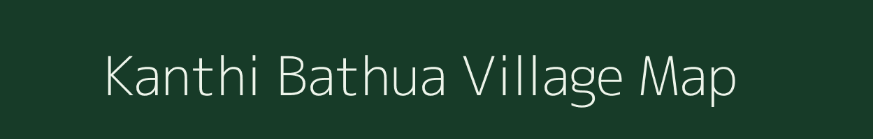 Kanthi Bathua village map in Bihar