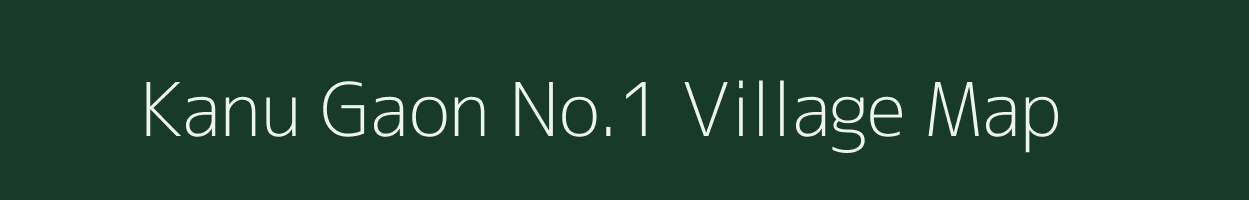 Kanu Gaon No.1 village map in Assam