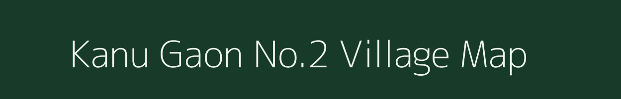 Kanu Gaon No.2 village map in Assam