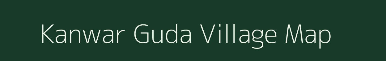 Kanwar Guda village map in Chhattisgarh