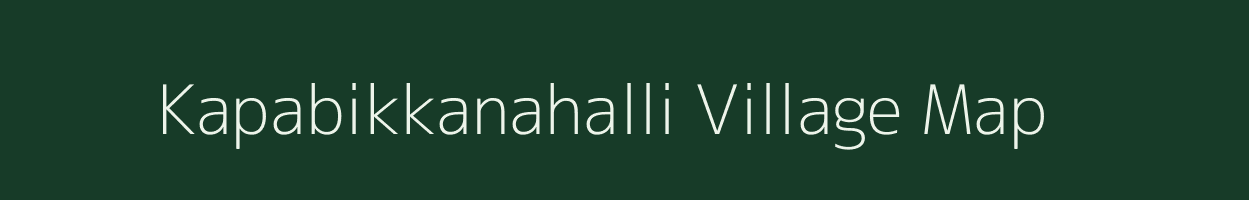 Kapabikkanahalli village map in Karnataka