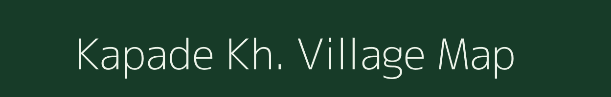 Kapade Kh. village map in Maharashtra