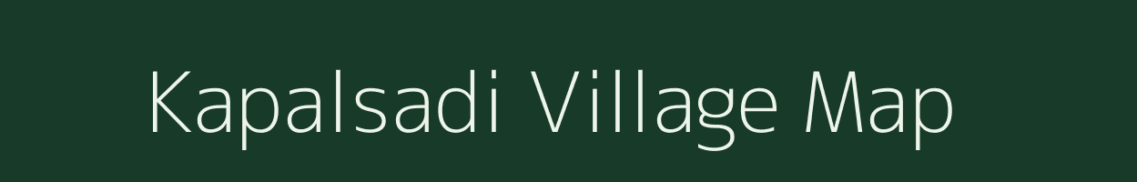 Kapalsadi village map in Gujarat