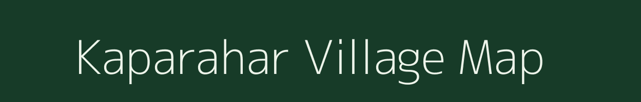 Kaparahar village map in Bihar