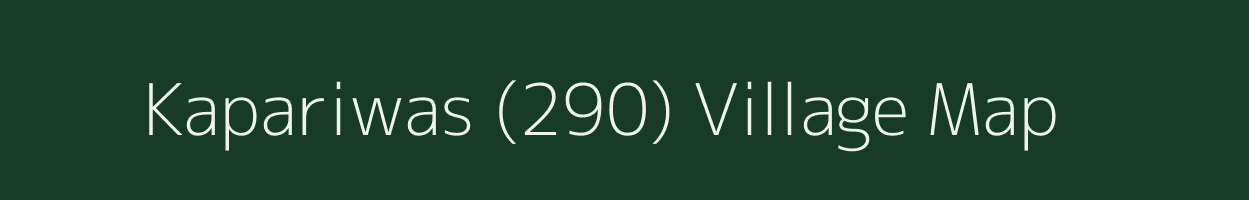 Kapariwas (290) village map in Haryana