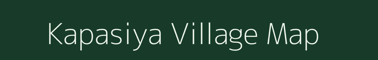 Kapasiya village map in Bihar