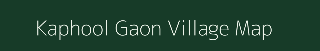 Kaphool Gaon village map in Uttarakhand