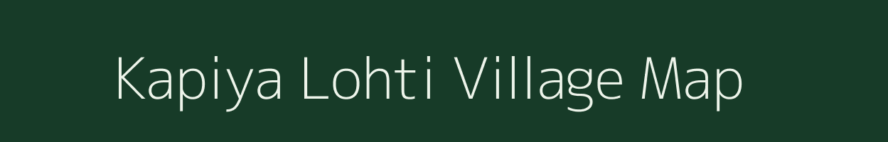 Kapiya Lohti village map in Uttar Pradesh