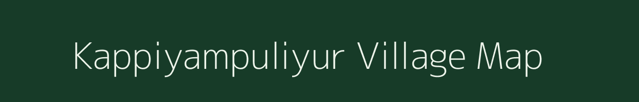 Kappiyampuliyur village map in Tamil Nadu