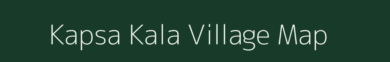 Kapsa Kala village map in Uttar Pradesh