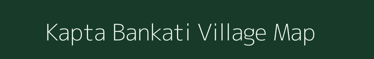 Kapta Bankati village map in West Bengal