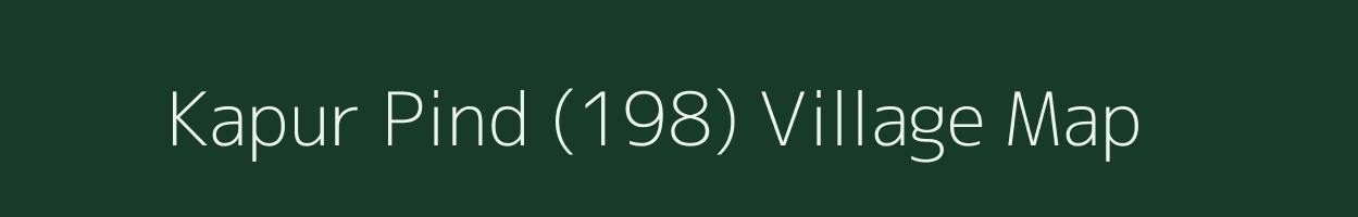 Kapur Pind (198) village map in Punjab