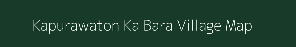 Kapurawaton Ka Bara village map in Rajasthan