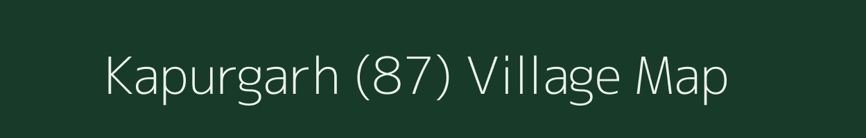 Kapurgarh (87) village map in Punjab