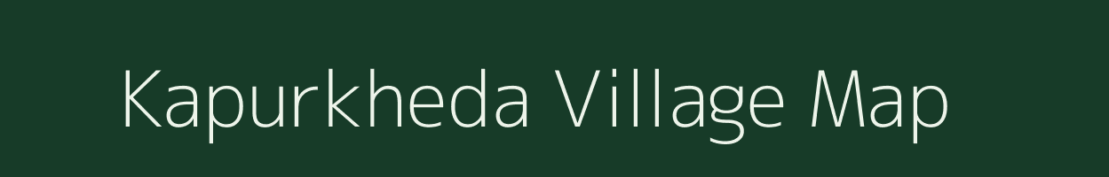 Kapurkheda village map in Madhya Pradesh