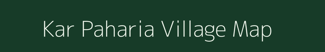 Kar Paharia village map in Uttar Pradesh