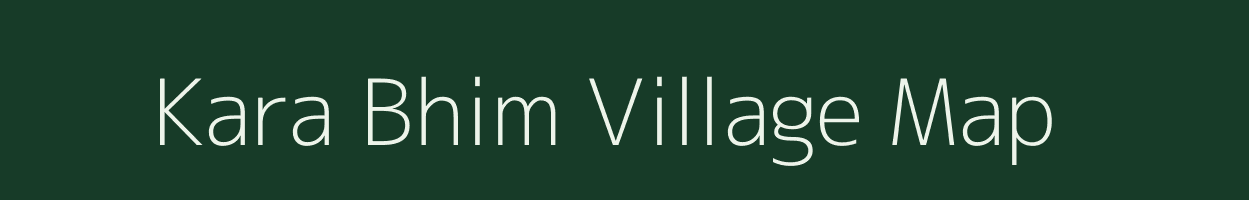 Kara Bhim village map in Bihar