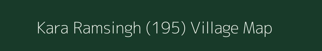 Kara Ramsingh (195) village map in Punjab