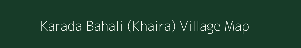 Karada Bahali (Khaira) village map in Odisha