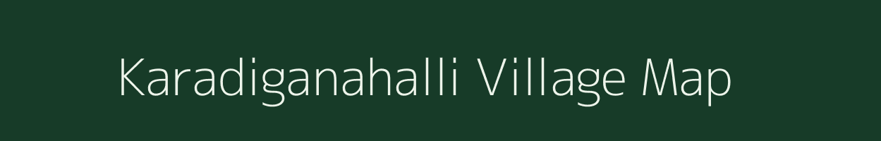 Karadiganahalli village map in Karnataka