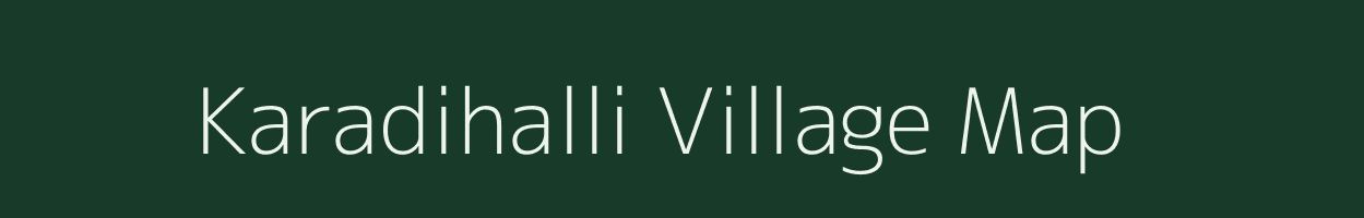 Karadihalli village map in Karnataka