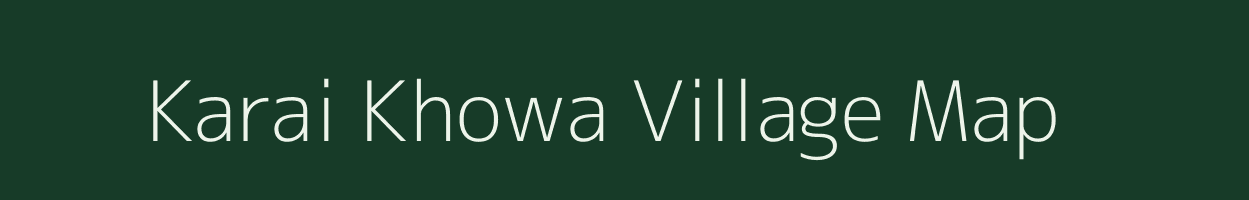 Karai Khowa village map in Assam