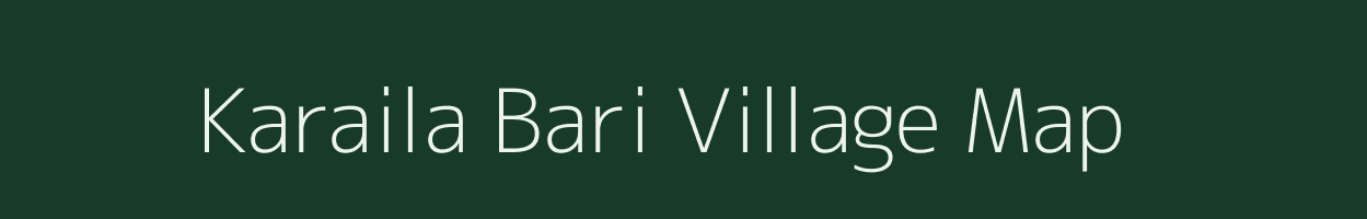 Karaila Bari village map in Uttar Pradesh
