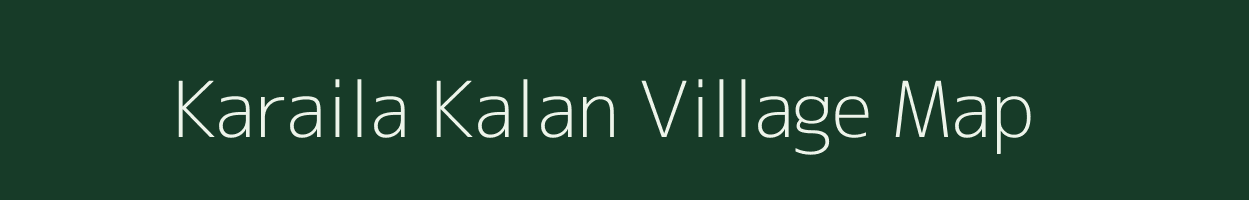 Karaila Kalan village map in Uttar Pradesh