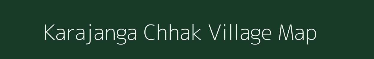 Karajanga Chhak village map in Odisha