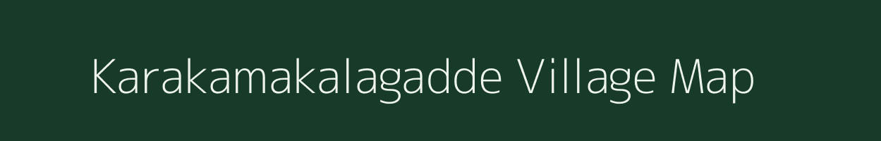 Karakamakalagadde village map in Karnataka