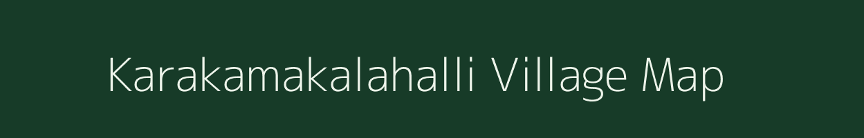 Karakamakalahalli village map in Karnataka