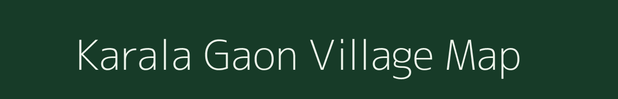 Karala Gaon village map in Uttarakhand