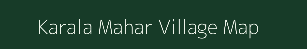 Karala Mahar village map in Uttarakhand