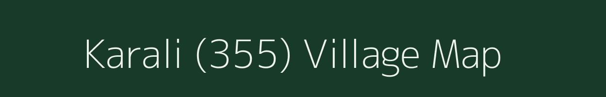 Karali (355) village map in Himachal Pradesh