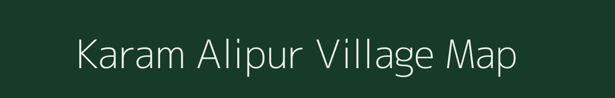 Karam Alipur village map in Uttar Pradesh