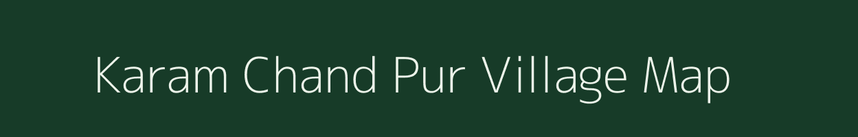 Karam Chand Pur village map in Uttar Pradesh