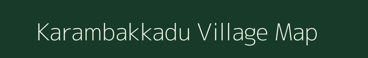 Karambakkadu village map in Tamil Nadu